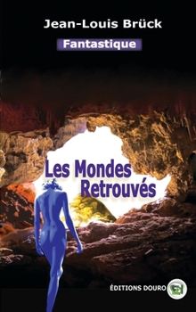 Paperback Les Mondes retrouvés [French] Book