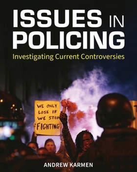 Paperback Issues in Policing: Investigating Current Controversies Book