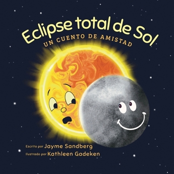 Paperback Eclipse total de Sol: Un cuento de amistad [Spanish] Book