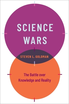 Hardcover Science Wars: The Battle Over Knowledge and Reality Book