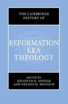 Hardcover The Cambridge History of Reformation Era Theology Book