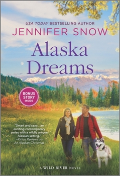 Alaska Dreams - Book #6 of the Wild River