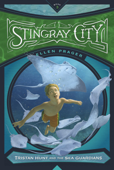 Stingray City - Book #3 of the Tristan Hunt and the Sea Guardians