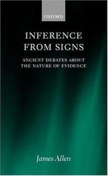 Hardcover Inference from Signs: Ancient Debates about the Nature of Evidence Book