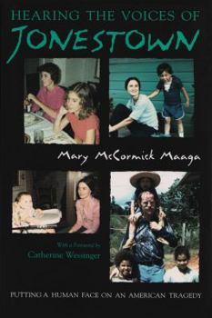 Paperback Hearing the Voices of Jonestown: Putting a Human Face on an American Tragedy Book