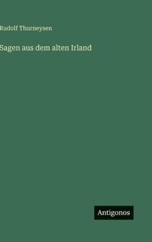 Sagen aus dem alten Irland (German Edition)