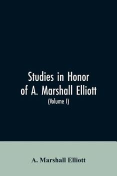 Paperback Studies in honor of A. Marshall Elliott (Volume I) Book