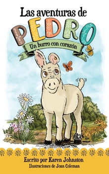 Hardcover Las aventuras de Pedro: Un burro con corazón [Spanish] Book
