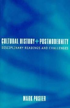 Paperback Cultural History and Postmodernity: Disciplinary Readings and Challenges Book