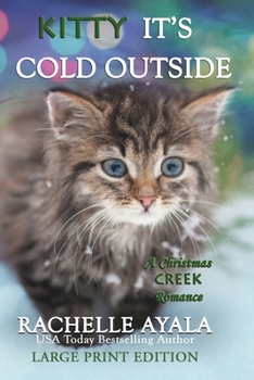 Kitty, It's Cold Outside - Book #4 of the Christmas Creek Romance