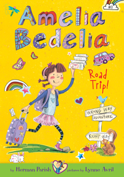 Library Binding Amelia Bedelia Road Trip!: #3 Book
