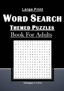 Paperback Large Print Word Search Themed Puzzles Book For Adults: Brain Games With 101 Word Search Themed Puzzles Book For Adults/Seniors: 129 pages and 7 x 10 [Large Print] Book