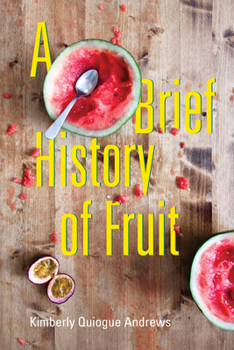 Paperback A Brief History of Fruit: Poems Book