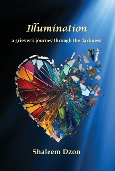 Hardcover Illumination: A Grievers Journey through the Darkness Book
