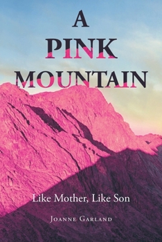 Paperback A Pink Mountain: Like Mother, Like Son Book