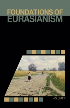Paperback Foundations of Eurasianism: Volume II Book