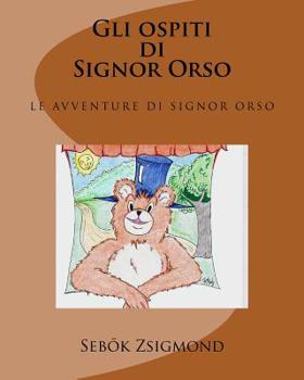 Paperback Gli Ospiti Di Signor Orso [Italian] Book