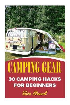 Paperback Camping Gear: 30 Camping Hacks For Beginners Book