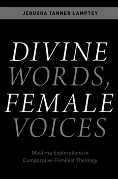 Paperback Divine Words, Female Voices: Muslima Explorations in Comparative Feminist Theology Book