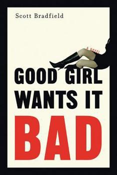 Paperback Good Girl Wants It Bad Book