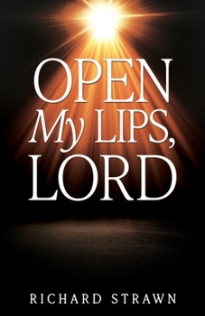 Paperback Open My Lips, Lord Book