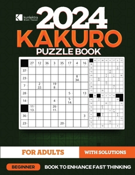 Paperback Kunlektra Brain Teaser 9 x 9 Kakuro Puzzle Book for Adults Book