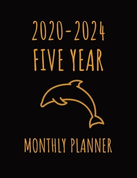 Dolphin | 2020-2024 Five Year Monthly Calendar: 60 Months Calendar 5 Year  Monthly Notebook, Agenda Schedule Organizer Logbook with Federal Holidays