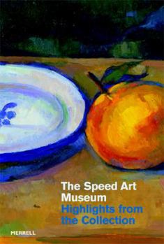 Paperback The Speed Art Museum: Highlights from the Collection Book