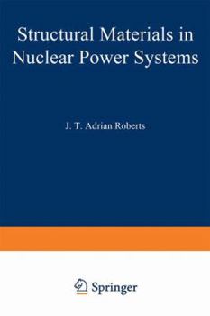 Hardcover Structural Materials in Nuclear Power Systems (Modern Analytical Chemistry) Book