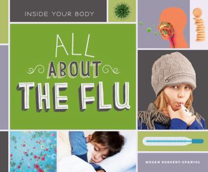 All about the Flu - Book  of the Inside Your Body