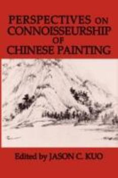 Hardcover Perspectives on Connoisseurship of Chinese Painting Book