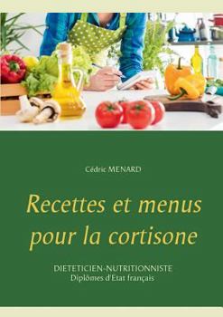 Paperback Recettes et menus pour la cortisone [French] Book