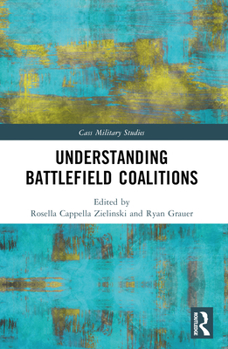 Paperback Understanding Battlefield Coalitions Book