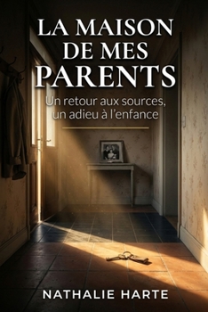 La Maison de Tes Parents (French Edition)