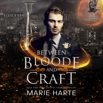Between Bloode and Craft - Book #2 of the Between the Shadows