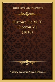 Paperback Histoire De M. T. Ciceron V1 (1818) [French] Book