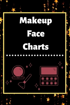 Makeup Face Charts: Blank Workbook Paper Practice Face Charts For Makeup Artists 6" x 9" 100 Pages Perfect Gift