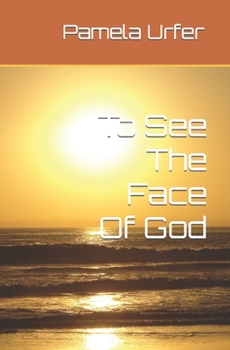 Paperback To See The Face Of God Book