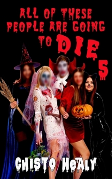 All These People Are Going to Die 5: The Carver