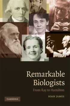 Paperback Remarkable Biologists: From Ray to Hamilton Book