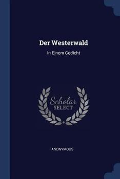 Paperback Der Westerwald: In Einem Gedicht Book
