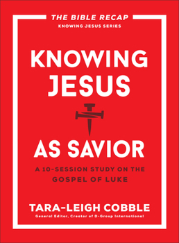 Paperback Knowing Jesus as Savior: A 10-Session Study on the Gospel of Luke Book