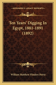 Paperback Ten Years' Digging In Egypt, 1881-1891 (1892) Book