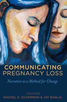 Paperback Communicating Pregnancy Loss: Narrative as a Method for Change Book
