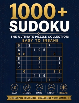 Paperback 1000+ Sudoku Puzzles for Adults. The Ultimate Puzzle Collection: Easy to Insane Book