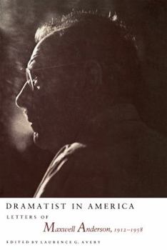 Paperback Dramatist in America: Latters of Maxwell Anderson, 1912-1958 Book