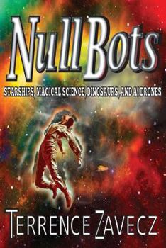 Paperback NullBots: Starships, Time Travel & AI Drones Book