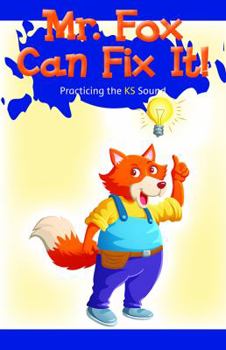 Paperback Mr. Fox Can Fix It!: Practicing the KS Sound Book