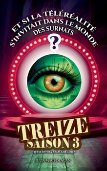 Paperback Treize saison 3: Qui survivra à MacGregor ? [French] Book