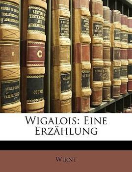 Paperback Wigalois: Eine Erzählung Book